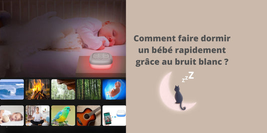 Comment faire dormir un bébé rapidement grâce au bruit blanc ?