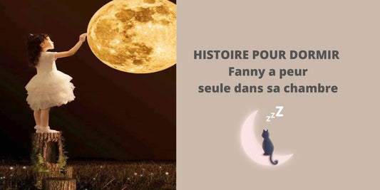 HISTOIRE POUR DORMIR : Fanny a peur seule dans sa chambre