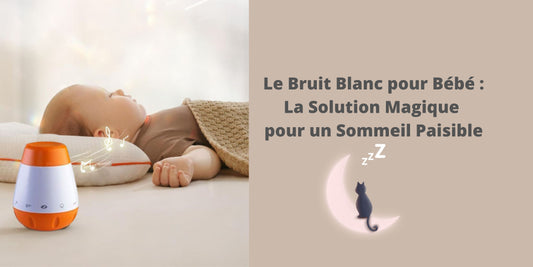 Le Bruit Blanc pour Bébé : La Solution Magique pour un Sommeil Paisible