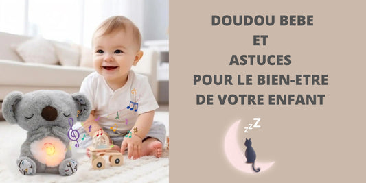 DOUDOU BEBE et astuces pour le bien-être de votre enfant