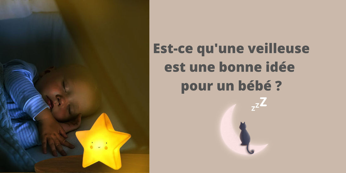 Est-ce qu'une veilleuse est une bonne idée pour un bébé ?
