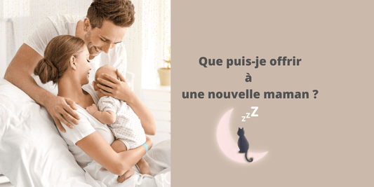 Que puis-je offrir à une nouvelle maman ?