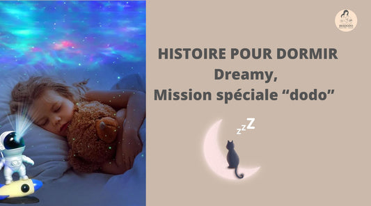 HISTOIRE POUR DORMIR : DREAMY MISSION SPECIALE "DODO"