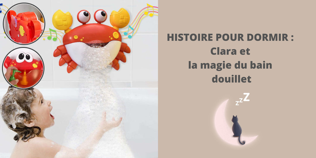 HISTOIRE POUR DORMIR : Clara et la magie du bain douillet