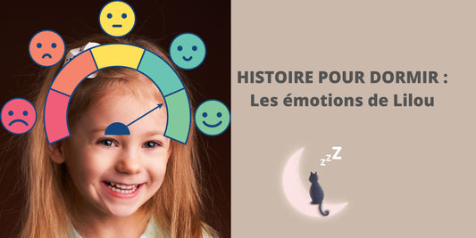 HISTOIRE POUR DORMIR : Les émotions de Lilou