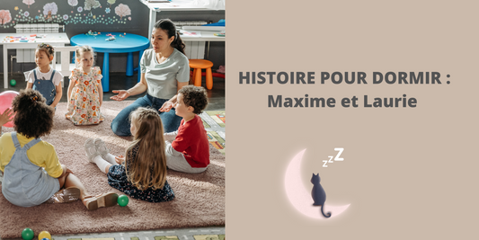 HISTOIRE POUR DORMIR : Maxime et Laurie à l'école